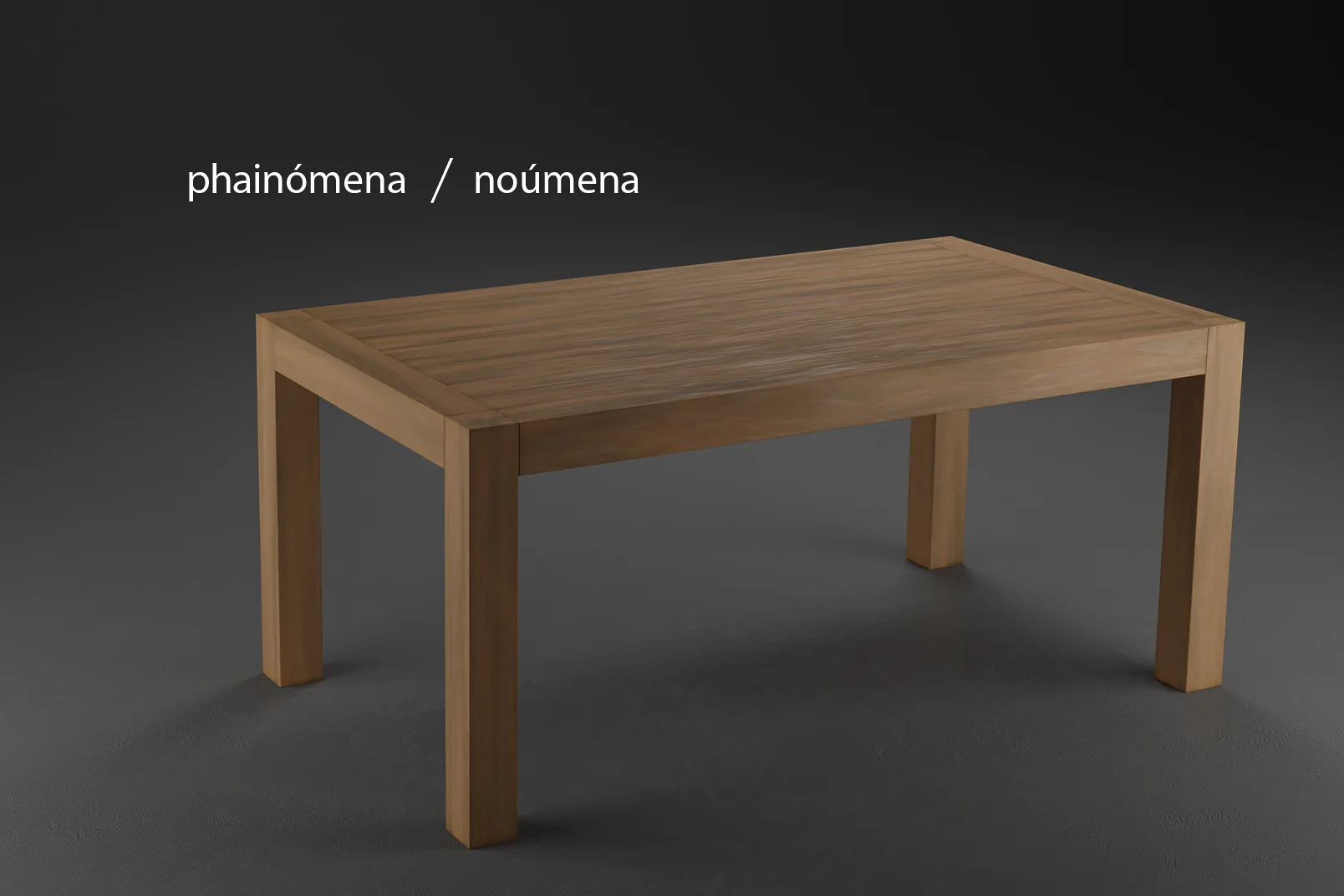 Rendering eines Holztischs mit der Beschriftung „phainómena / noúmena“
